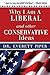 Why I Am A Liberal and Other Conservative Ideas