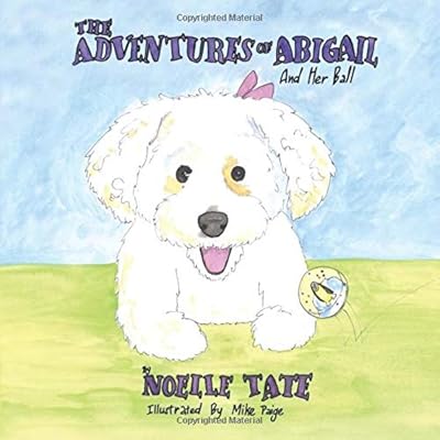 The Adventures of Abigail: and Her Ball The Adventures of Abigail: and Her Ball