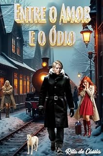 Livro Entre o Amor e o Ódio