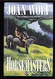 The Horsemasters: A Novel of Prehistory by