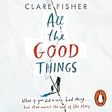 "All the Good Things" av Clare Fisher