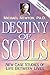 Destiny of Souls: New Case Studies of Life Between Lives by Michael Newton