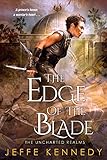 The Edge of the Blade (The Uncharted Realms Book 2) by Jeffe Kennedy