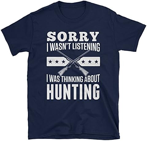 Sorry I Wasn’t Listening Thinking About Hunting Womens Shirt Ladies Hobby Apparel