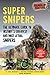 Super Snipers: The Ultimate Guide to History's Greatest and Most Lethal Snipers by Soldier of Fortune Magazine Editors, Robert K. Brown