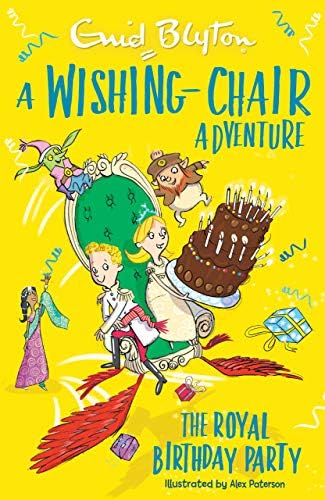 A Wishing-Chair Adventure: The Royal Birthday Party: Colour Short Stories (The Wishing-Chair Book 6)