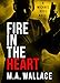 FIRE IN THE HEART (A Michael Ross Novel Book 2)