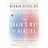 The Brain's Way of Healing: Remarkable Discoveries and Recoveries from the Frontiers of Neuroplasticity