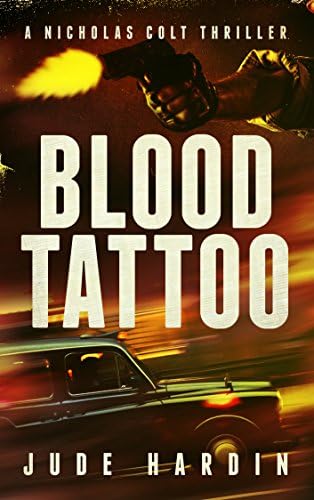 Blood Tattoo: An American P.I. Novel (A Nicholas Colt Thriller) Kindle Edition