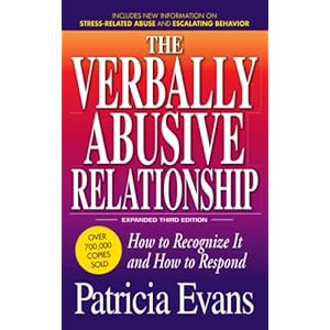 The Verbally Abusive Relationship, Expanded Third Edition: How to recognize it and how to respond