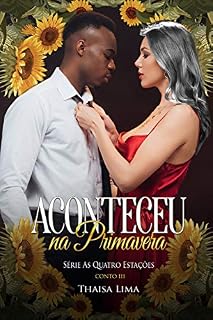 Livro Aconteceu na Primavera (As Quatro Estações - Conto 3)