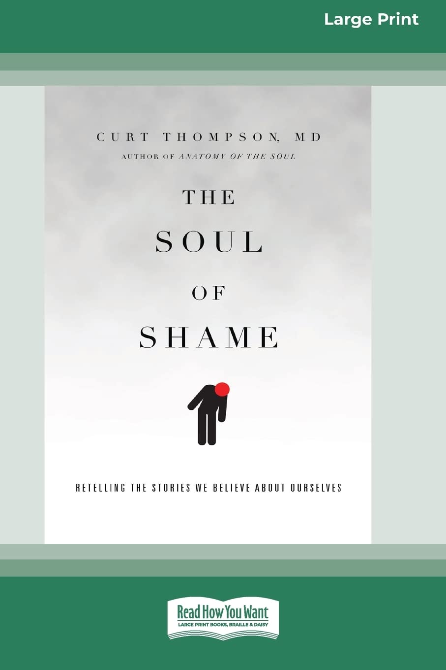 The Soul of Shame: Retelling the Stories We Believe About Ourselves [16pt Large Print Edition] Image