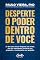 Livro Desperte o poder dentro de você: 21 dias para trocar fraqueza por poder, dor por identidade, limitação por propósito e murmuração por gratidão
