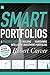 Smart Portfolios: A practical guide to building and maintaining intelligent investment portfolios