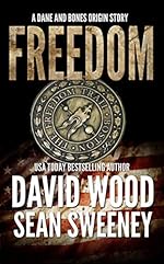 Freedom: A Dane and Bones Origins Story (The Dane And Bones Origins Series Book 1)