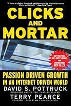 Clicks and Mortar: Passion Driven Growth in an Internet Driven World