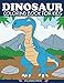 Dinosaur Coloring Book for Kids: Fantastic Dinosaur Coloring Book for Boys, Girls, Toddlers, Preschoolers, Kids 3-8, 6-8 (Dinosaur Books) primary