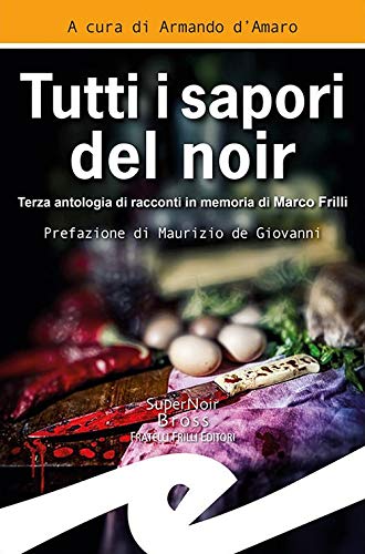 Tutti i sapori del noir – AA.VV. Tutti i sapori del noir – AA.VV.