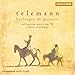 Telemann: Ouverture in G Major / Burlesque de Quixotte / Ouverture in B minor / Concerto in D Major