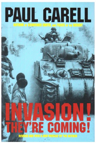 Invasion! Theyre Coming!: The German Account of the D-Day Landings and the 80 Days Battle for France (Schiffer Military History) (Schiffer Military/Aviation History)