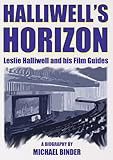 Halliwell's Horizon: Leslie Halliwell and his Film Guides