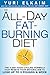 The All-Day Fat-Burning Diet: The 5-Day Food-Cycling Formula That Resets Your Metabolism To Lose Up to 5 Pounds a Week