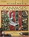 Mixed Media Canvases (Leisure Arts #22626) by