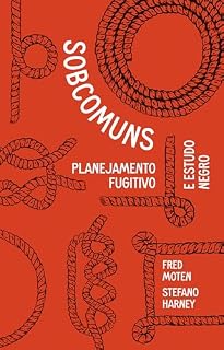 Livro Sobcomuns: Planejamento fugitivo e estudo negro