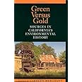 Green Versus Gold: Sources In California's Environmental History
