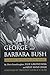 George & Barbara Bush: A Great American Love Story