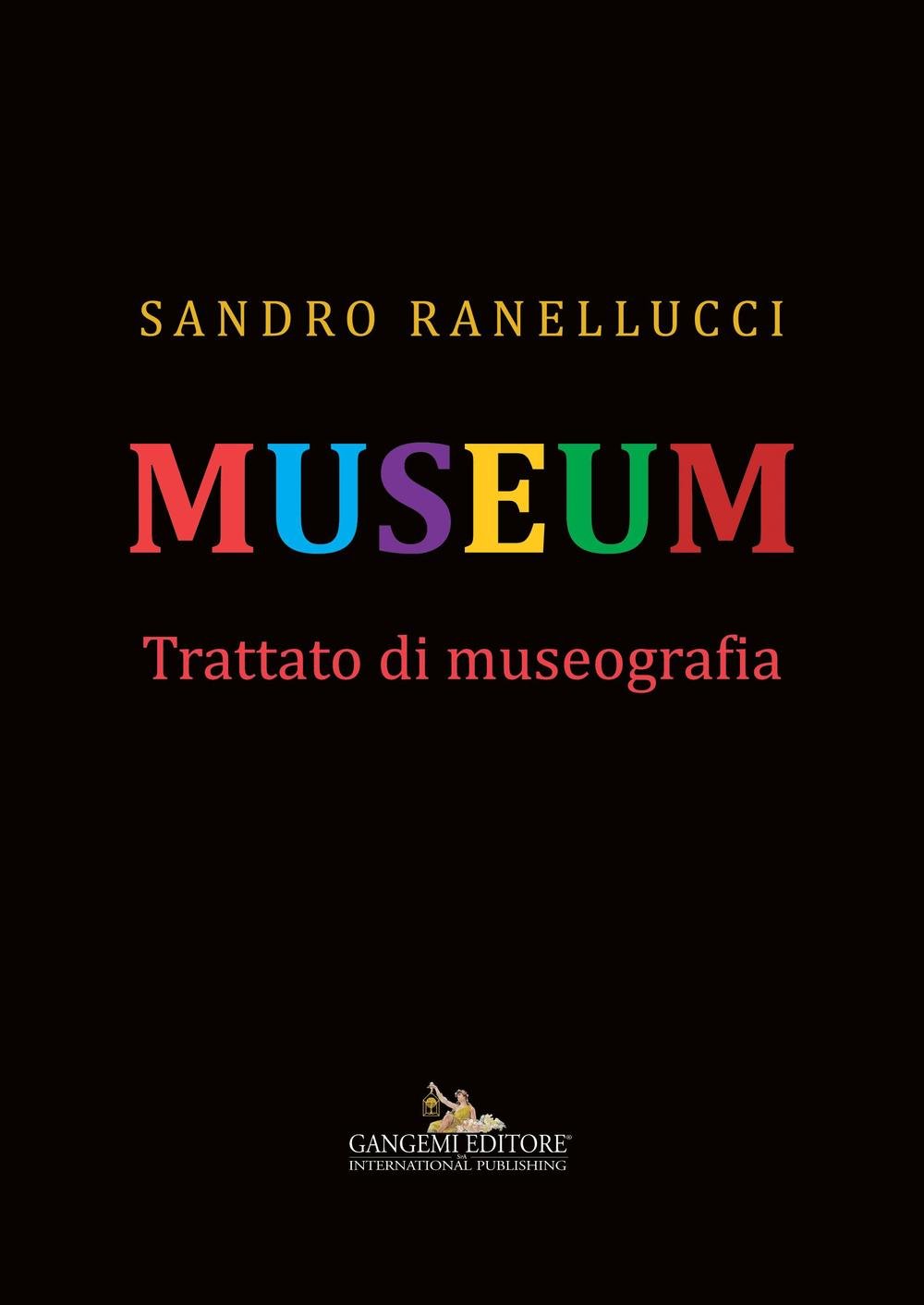 Museum. Trattato di museografia Museum. Trattato di museografia