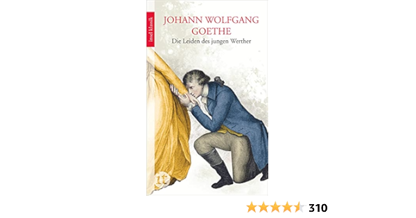 Die Leiden Des Jungen Werther German Edition Goethe J W Von 9783458362074 Amazon Com Books