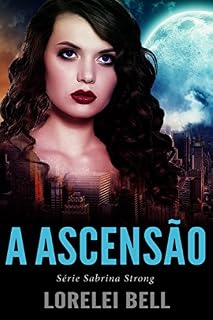 Livro Série Sabrina Strong - A Ascensão