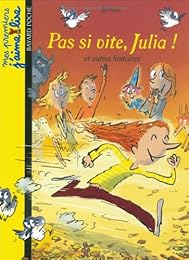 Pas si vite Julia !
