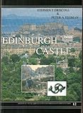 Excavations Within Edinburgh Castle in 1988-91, Driscoll, Steven and Yeoman, Peter, 0903903121