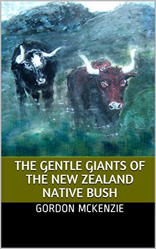 The Gentle Giants of the New Zealand native bush