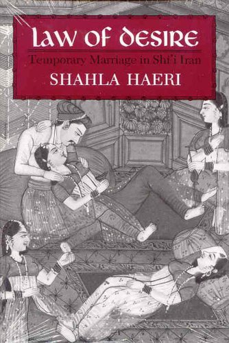 Download Law of Desire: Temporary Marriage in Shi'i Iran (Contemporary Issues in the Middle East (Paperback))