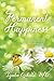 Permanent Happiness: The only way to find peace, joy, and your life-given purpose by Iyabo Y Ojikutu MD
