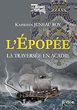 L EPOPEELA TRAVERSEE EN ACADIE (French Edition) by 