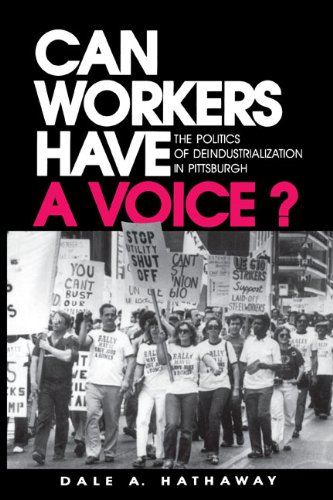 Can Workers Have a Voice?: The Politics of Deindustrialization in Pittsburgh