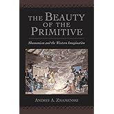 The Beauty of the Primitive: Shamanism and Western Imagination