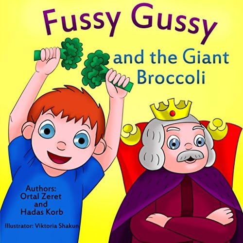 Fussy Gussy and the Giant Broccoli (Volume 1) Paperback – Large Print, November 20, 2015