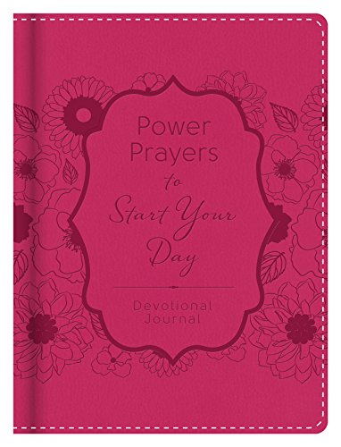 Power Prayers to Start Your Day Devotional Journal