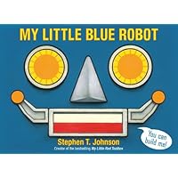 My Little Blue Robot (Paula Wiseman Books)