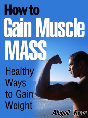How to Gain Muscle Mass: Healthy Ways to Gain Weight