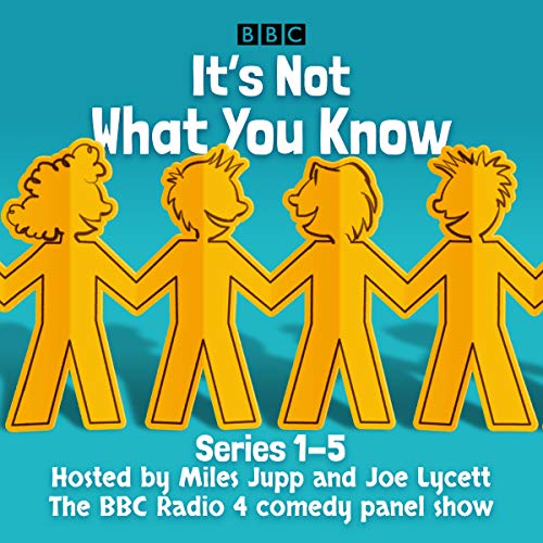 It's Not What You Know: Series 1-5: The BBC Radio Comedy Panel