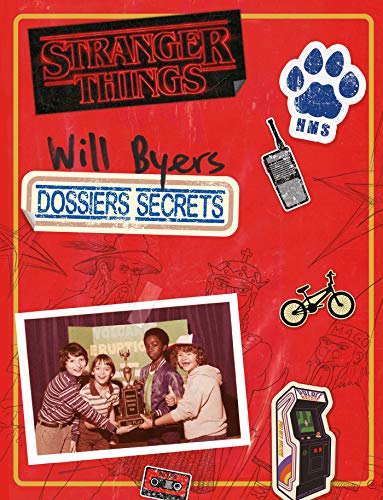 Les dossiers secrets de Will Byers : Stranger Things by 