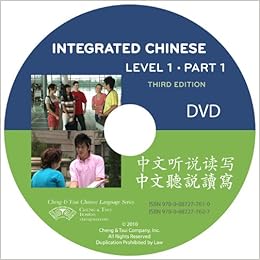  Integrated Chinese Level 1 Part 1 Textbook Dvd Chinese Edition 9780887277610 Cheng Tsui Cor Zhang Kuo Anna Laktionova James Eder Cindy Gottinger Katie Li Fang Yong Books