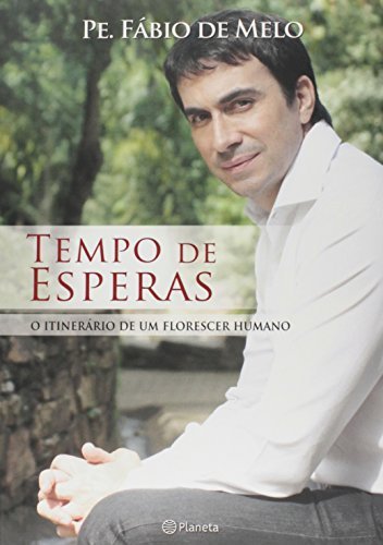 Tempo de Esperas (Em Portugues do Brasil) by Fabio de Melo (2011-01-01)