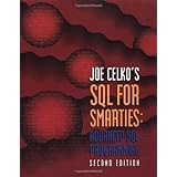 Joe Celko's SQL for Smarties: Advanced SQL Programming Second Edition (The Morgan Kaufmann Series in Data Management Systems)